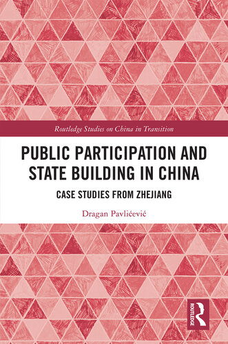 Public Participation and State Building in China: Case Studies From Zhejiang