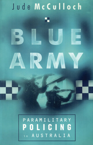 Blue Army: Paramilitary Policing in Australia