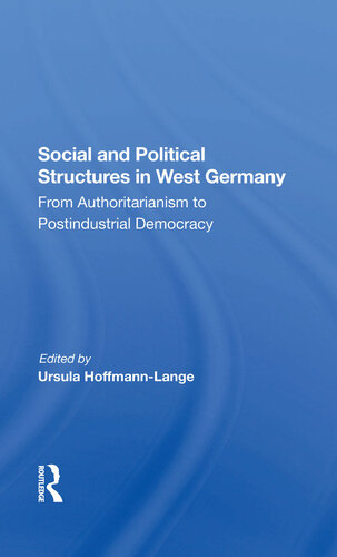 Social and Political Structures in West Germany: From Authoritarianism to Postindustrial Democracy
