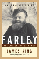 Farley: The Life of Farley Mowat