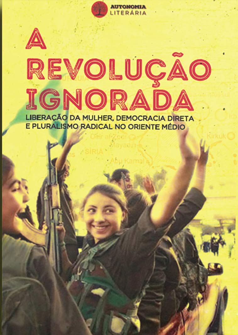 A Revolução Ignorada: Liberação da Mulher, Democracia Direta e Pluralismo Radical no Oriente Médio