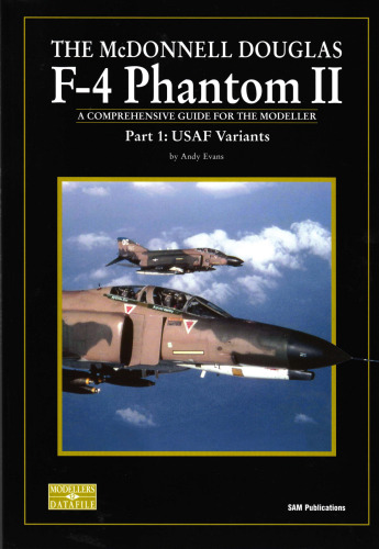 MCDONNELL DOUGLAS F-4 PHANTOM II PART 1, THE: Part 1: USAF Variants