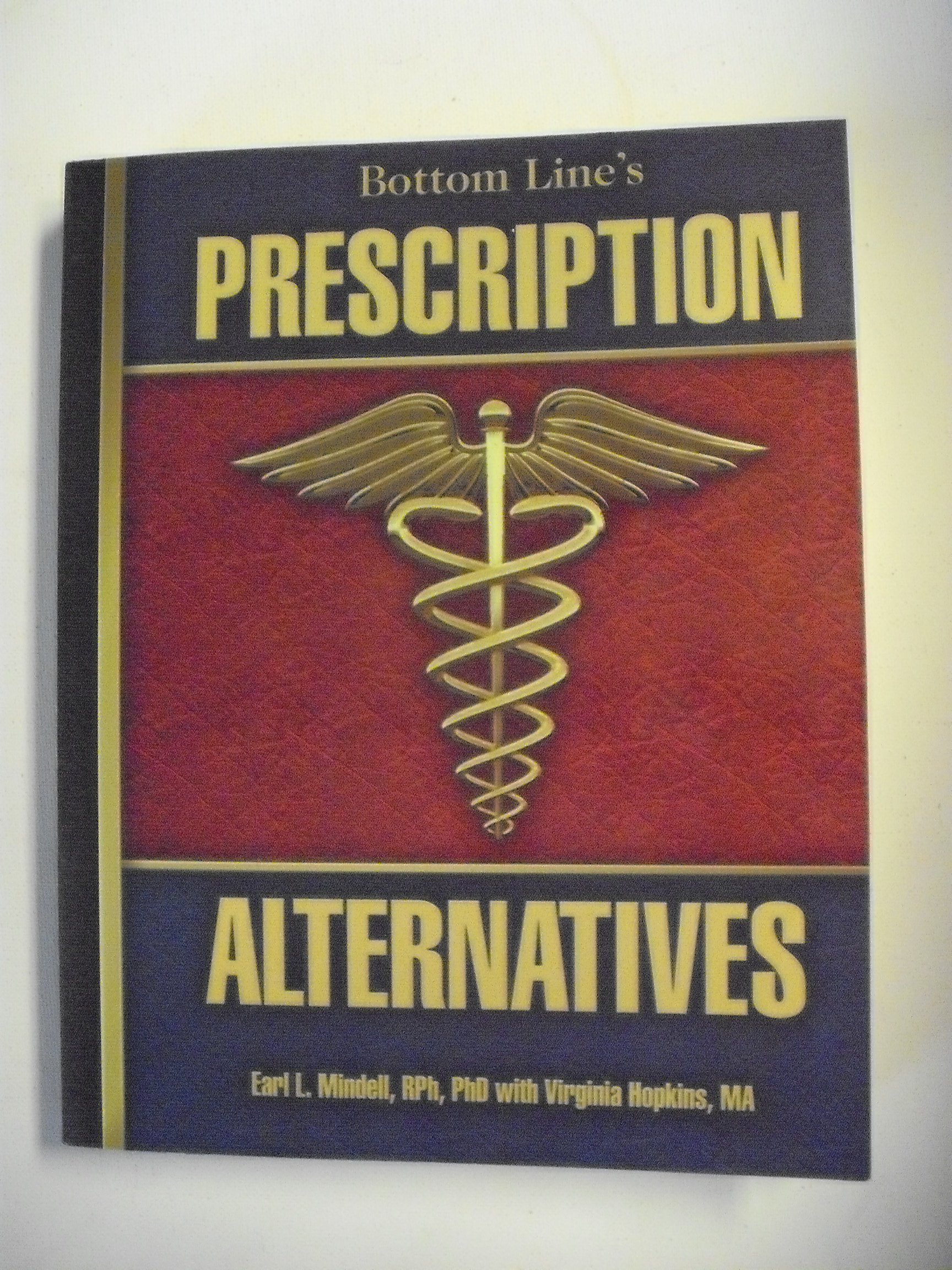 Earl Mindell Bottom Line's Prescription Alternatives