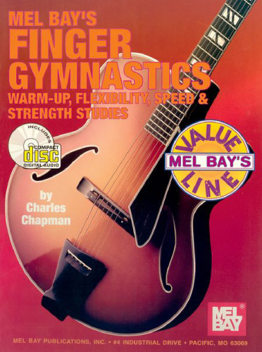 Mel Bay's Finger Gymnastics: Warm-Up, Flexibility, Speed and Strength