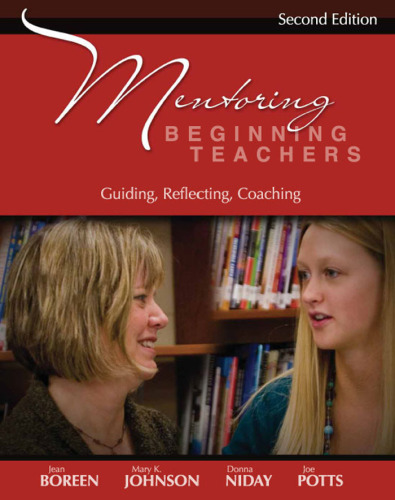 Mentoring Beginning Teachers, Second Edition: Guiding, Reflecting, Coaching