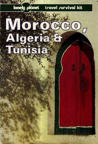 Morocco, Algeria & Tunisia: A Travel Survival Kit