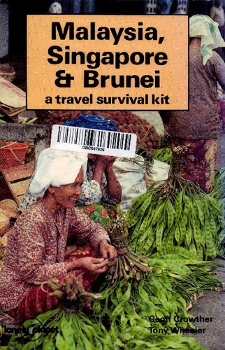 Malaysia, Singapore & Brunei: A Travel Survival Kit