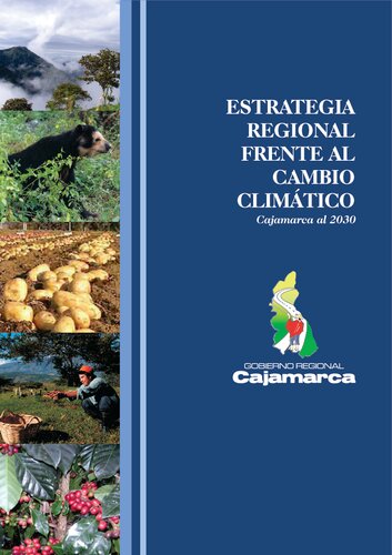 Estrategia regional frente al cambio climático. Cajamarca al 2030