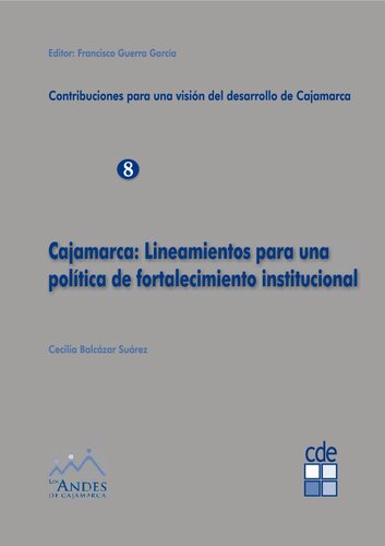 Cajamarca: Lineamientos para una política de fortalecimiento institucional