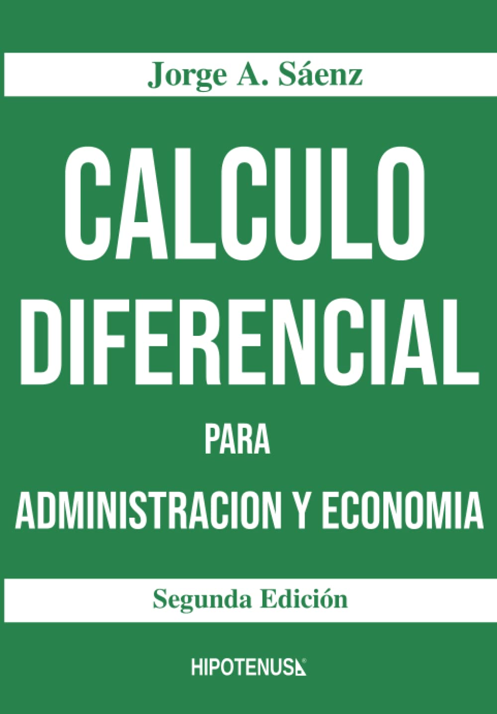 Calculo Diferencial Para Administracion y Economia (Spanish Edition)