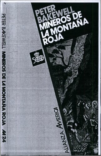 Mineros de la Montaña Roja. El trabajo de los indios en Potosí 1545-1650