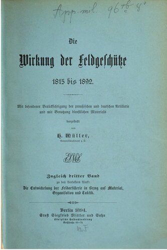 Die Entwicklung der Feldartillerie in Bezug auf Material, Organisation und Taktik von 1815 bis 1892