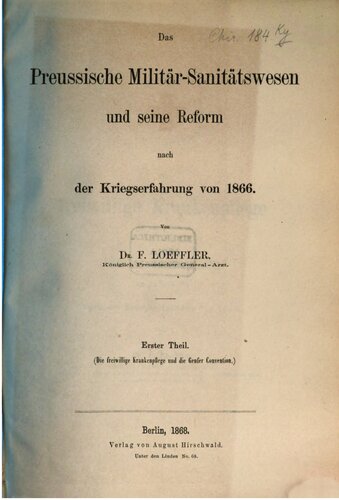 Das preußische Militär-Sanitätswesens und seine Reform nach der Kriegserfahrung von 1866