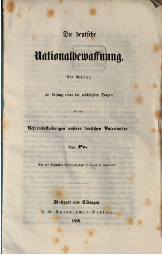 Die deutsche Nationalbewaffnung : Als Beitrag zur Lösung einer der wichtigsten Fragen in den Reformbestrebungen unseres deutschen Vaterlandes