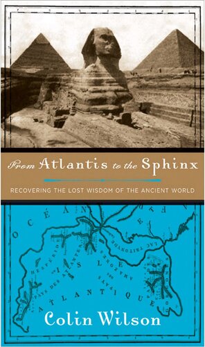 From Atlantis to the sphinx - recovering the lost wisdom of the ancient world
