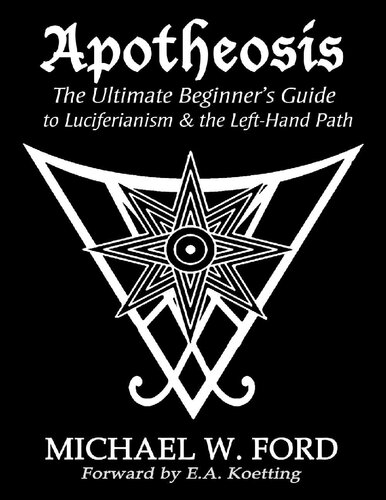 Apotheosis: The Ultimate Beginner's Guide to Luciferianism & the Left-Hand Path
