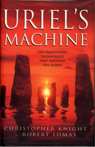 Uriel’s machine - the prehistoric technology that survived the flood