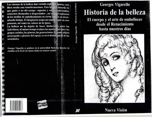 Historia de la belleza. El cuerpo y el arte de embellecer desde el Renacimiento hasta nuestros días
