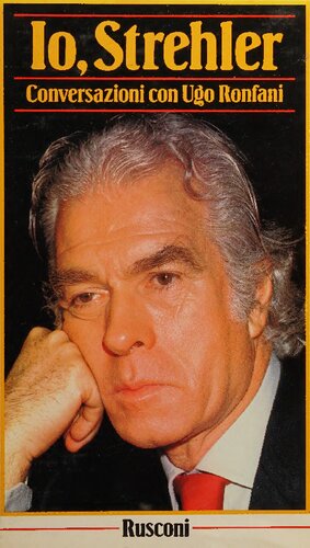 Io, Strehler. Una vita per il teatro. Conversazioni con Ugo Ronfani