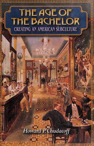 The Age of Bachelor: Creating An American Subculture