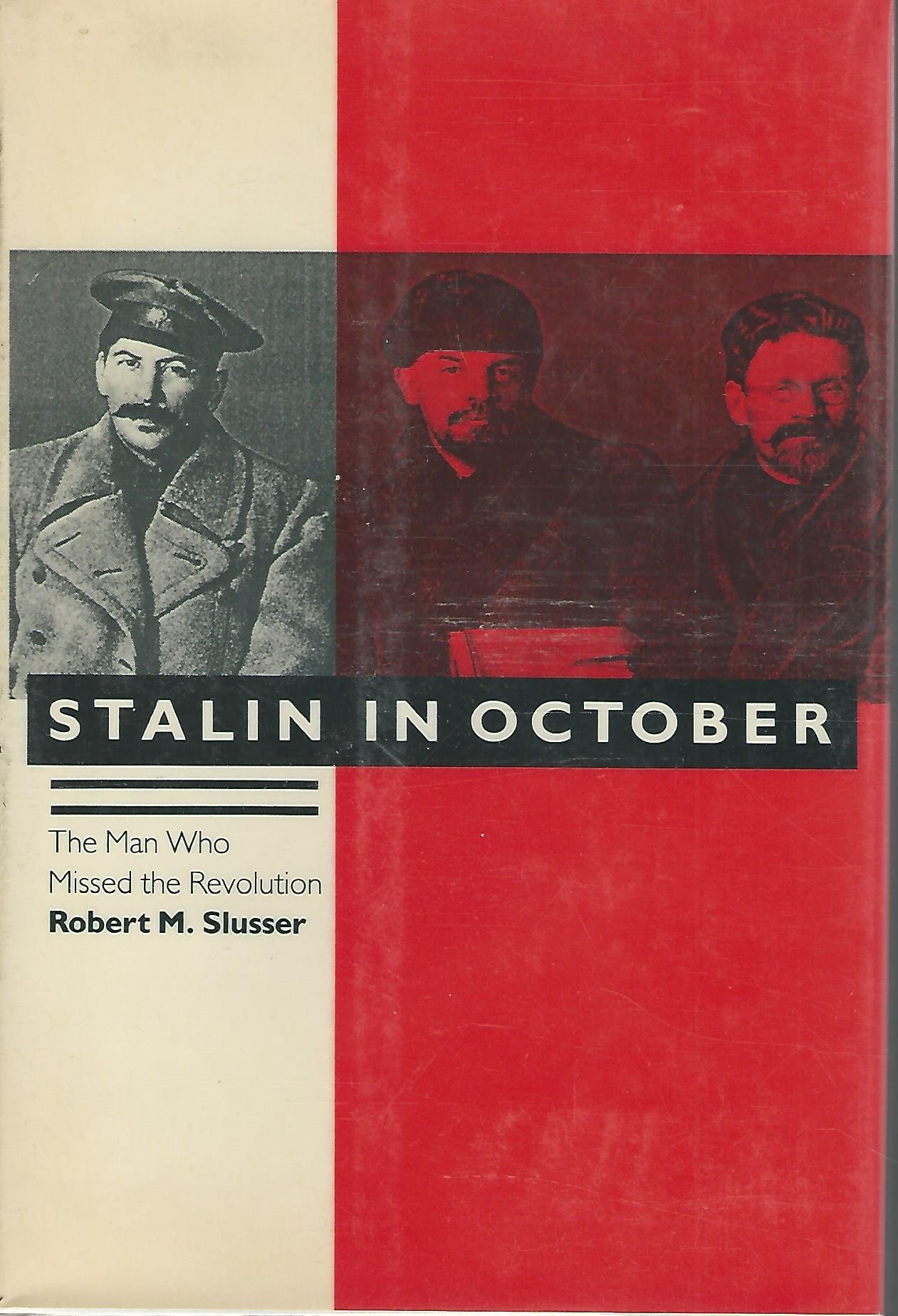 Stalin in October: The Man Who Missed the Revolution