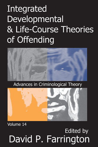 Integrated Developmental and Life-course Theories of Offending