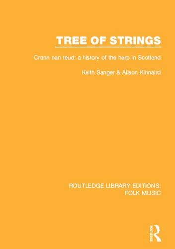 Tree of strings = Crann nan teud : a history of the harp in Scotland