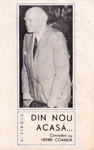 Din nou acasa... Convorbiri cu Henri Coanda