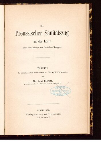 Ein deutscher Sanitätszug an der Loire nach dem Abzug der deutschen Truppen ; Vortrag im vaterländischen Frauenverein am 21. April 1872