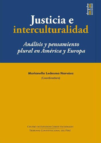 Justicia e interculturalidad. Análisis y pensamiento plural en América y Europa