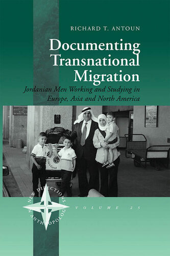 Documenting transnational migration : Jordanian men working and studying in Europe, Asia and North America