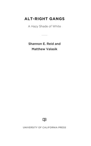 Alt-right gangs : a hazy shade of white