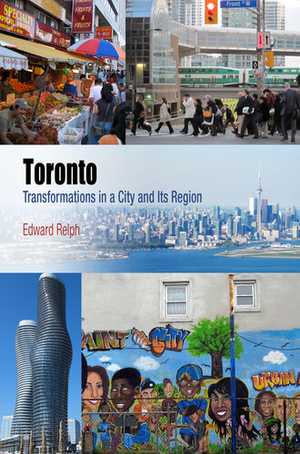 Toronto : transformations in a city and its region