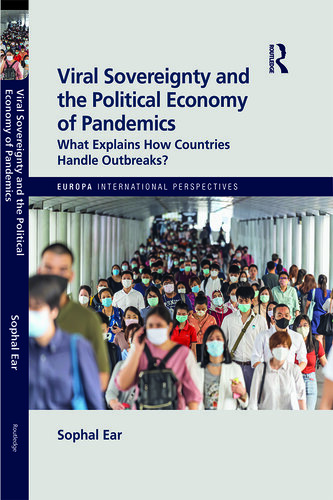 Viral Sovereignty and the Political Economy of Pandemics: What Explains How Countries Deal With Outbreaks?