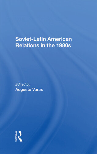 Soviet-Latin American Relations in the 1980s