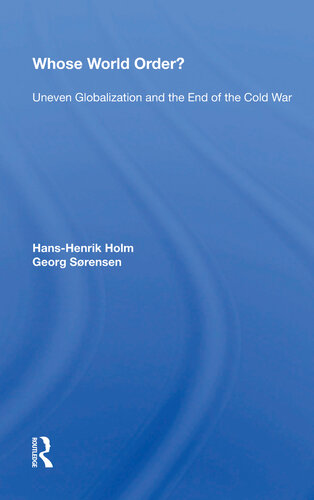 Whose World Order?: Uneven Globalization and the End of the Cold War