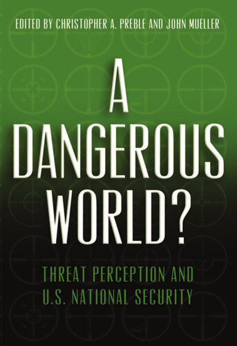 A Dangerous World? Threat Perception and U.S. National Security