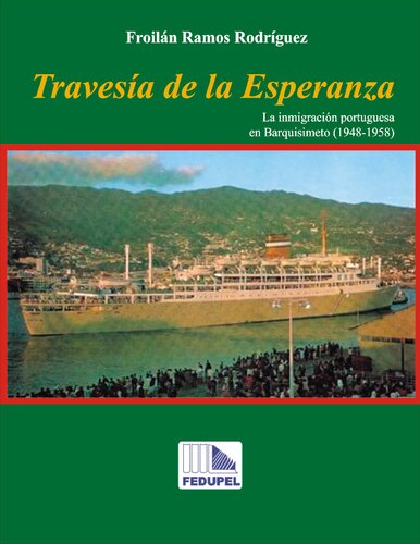 Travesía de la Esperanza. La inmigración portuguesa en Barquisimeto (1948- 1958)