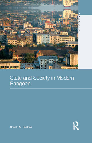 State and Society in Modern Rangoon