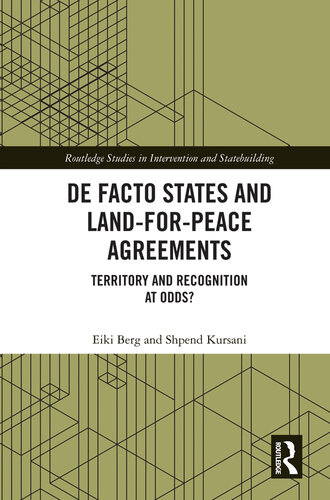 De Facto States and Land-For-Peace Agreements: Territory and Recognition at Odds?