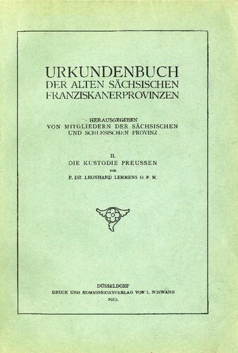Urkundenbuch der alten sächsischen Franziskanerprovinzen. Bd. 2. Die Kustodie Preussen