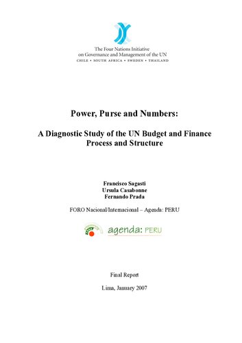 Power, Purse and Numbers: A Diagnostic Study of the UN Budget and Finance Process and Structure. Final Report