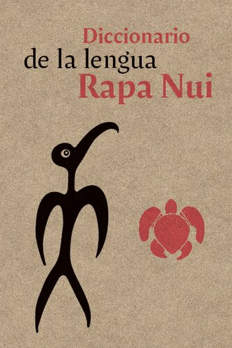 Diccionario de la lengua Rapa Nui (Reʻo Rapa Nui, Austronesiano)