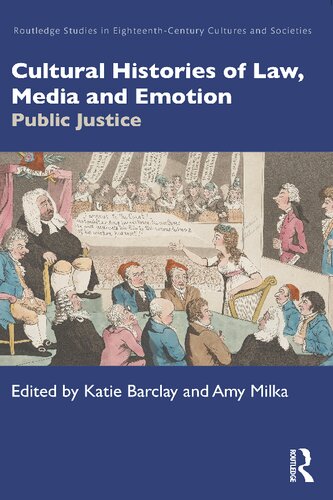 Cultural histories of law, media and emotion : public justice