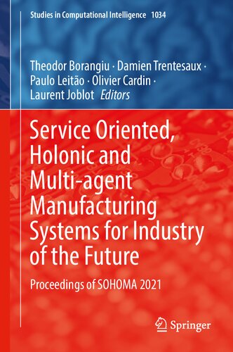 Service oriented, holonic and multi-agent manufacturing systems for industry of the future : proceedings of SOHOMA 2021