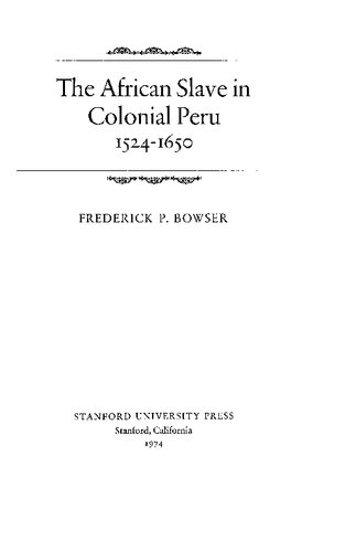 The African Slave in Colonial Peru 1524-1650