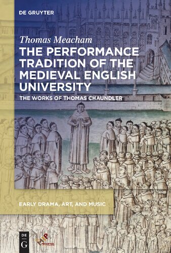 The Performance Tradition of the Medieval English University: The Works of Thomas Chaundler