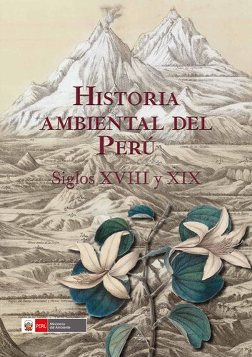 Historia ambiental del Perú. Siglos XVIII y XIX