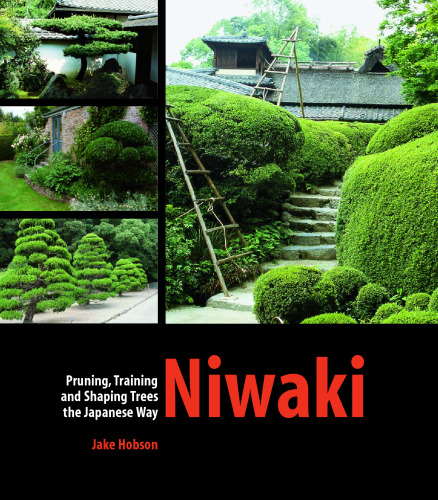Niwaki: Pruning, Training and Shaping Trees the Japanese Way
