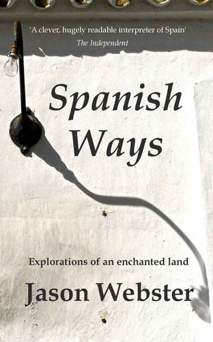 Spanish Ways: Explorations of an enchanted land